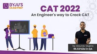 CAT 2022  An Engineers Way to Crack CAT Exam 2022  Ace Your CAT Preparation  BYJUS CAT