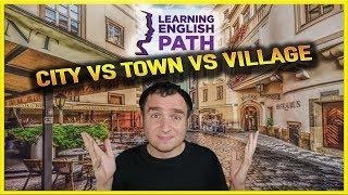 City VS Town VS Village