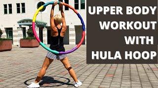 UPPER BODY WORKOUT WITH HULA HOOP  HOW TO TONE ARMS BACK & CORE