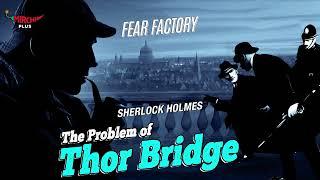 #FearFactory  THE PROBLEM OF THOR BRIDGE  Sherlock Holmes  Mirchi Tamil