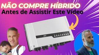 Não COMPRE Inversor HÍBRIDO Sem Antes Assistir Este Vídeo