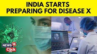 Disease X Latest News  How India Can Forestall The Emergence & Spread Of Disease X  News18  N18V