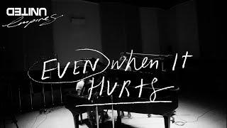 Even When It Hurts Praise Song Live - Hillsong UNITED