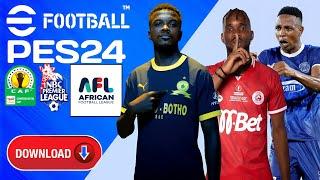 JINSI YA KUDOWNLOAD EFOOTBALL PES24 MOD NBC PL AFRICA FOOTBALL LEAGUE DOWNLOAD PES24 CAF   LIGII kuu