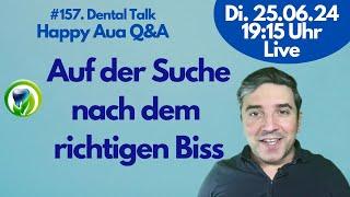 Ich habe keinen richtigen Biss mehr das belastet mich extrem #157 Dental Talk -LIVE - Happy Aua Q&A