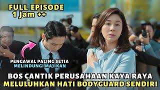 KETIKA BOS PERUSAHAAN KAYA JATUH HATI DENGAN BODYGUARD NYA SENDIRI - DRAMA KOREA