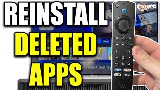 How to Reinstall Deleted Apps on Amazon Firestick or Fire TV