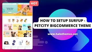 #02 How To Setup Surfup Petcity - Bigcommerce Theme