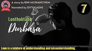 Lonthoktaba Durbasa 7  Love is a mixture of understanding and misunderstanding.