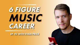 Scaling Your Creative Business in the Music Industry  with Evan Price  EP092