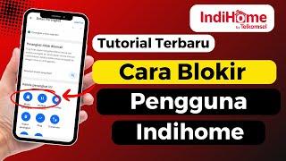 Cara Blokir Pengguna Indihome Lewat HP