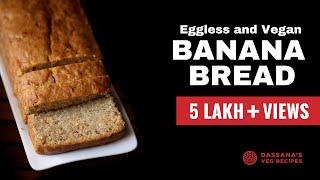 Eggless Banana Bread  BEST Whole Wheat Banana Bread  No Butter No Condensed Milk No Curd Vegan