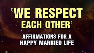 Positive Affirmations For A Happy Married Life  Healthy Relationship With Our Life Partner 