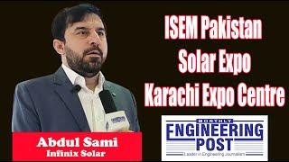 Abdul Sami  Infinix Solar  ISEM Pakistan Solar Expo  Engineering Post