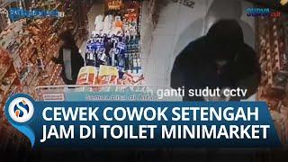 VIRAL Rekaman CCTV Dua Sejoli Setengah Jam di Dalam Toilet Minimarket Kena Ciduk Gak Bahaya Ta?