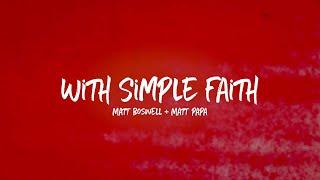 With Simple Faith Lyric Video - Matt Boswell & Matt Papa