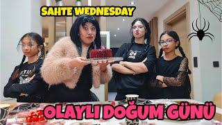 OLAYLI DOĞUM GÜNÜ  SAHTE WEDNESDAY REZİL OLDU  EYLÜL LAL