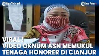 Viral Video Oknum ASN Memukul Tenaga Honorer di Cianjur Begini Reaksi Anggota DPRD