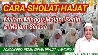 CARA SHOLAT HAJAT Malam minggu mlm senin & malam selasaPROF DR. KH. ABDUL GHOFUR