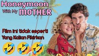 GAGAL KAWIN  Pria ini malah Bulan Madu bersama Ibunya   Alur Film Honeymoon with my Mother 2022