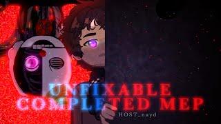 UNFIXABLE  FNAF SL   COMPLETED MEP  host @Nayd.056