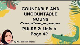 PULSE 2 Unit 4 Page 47 - Countable and Uncountable Nouns