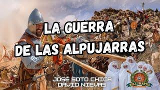 LA GUERRA DE LAS ALPUJARRAS *José Soto Chica y David Nievas*