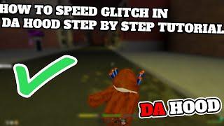 How To Speed Glitch In DA HOOD Step By Step Tutorial The Easy Way