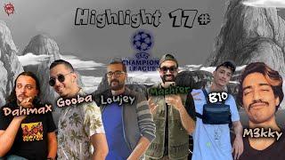 Tunisian Streamers Highlights #17 UCL Edition Gooba・M3KKY・B10・Dahmax・Loujey・MahdiMachfarOTB