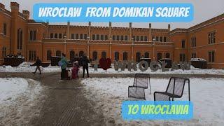 Wroclaw   Domikan Square to Wroclavia