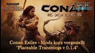 Conan Exiles - Mods kurz vorgestellt - 87 - Placeable Transmogs v 0.1.4