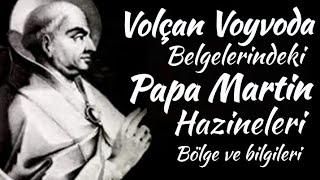 Volçan Belgelerindeki Papa Martin Hazineleri