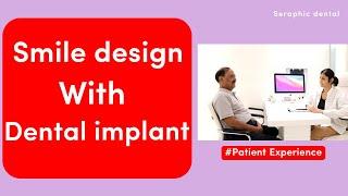 डेंटल इंप्लांट का अनुभव  Patient Experience  Seraphic Dental Indore