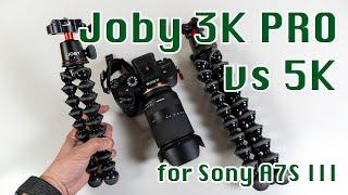 Joby Gorillapod 3K Pro vs 5K  Which One to Choose for Sony A7SIII?