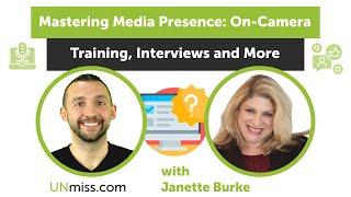 Mastering Media Presence with Janette Burke On-Camera Training Interviews and More