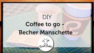 Coffee to go  DIY Kaffebecher  Basteln mit Leder  Zero Waste