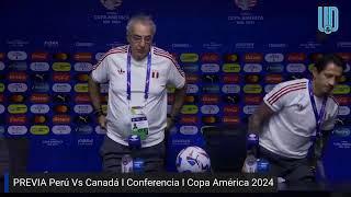 Jorge Fossati y Gianluca Lapadula  I PREVIA Perú Vs Canadá I Conferencia I Copa América 2024