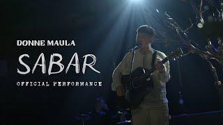 Donne Maula - Sabar Official Performance