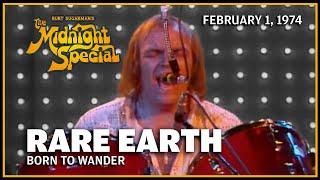 Born to Wander - Rare Earth  The Midnight Special