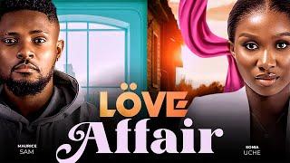 LOVE AFFAIR - Maurice Sam Sonia Uche 2023 Nigerian Nollywood Romantic Movie