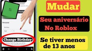 Como alterar a idade do Roblox se tiver menos de 13 anos alterar aniversário do Roblox 