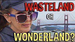 San Francisco Wasteland or Wonderland?