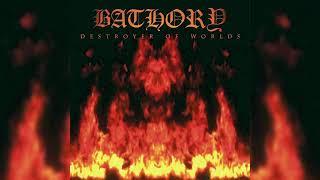 Bathory - Destroyer of Worlds Full Album