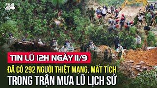 Tin lũ 12h ngày 119 Đã có 292 người thiệt mạng mất tích trong trận mưa lũ lịch sử  VTV24