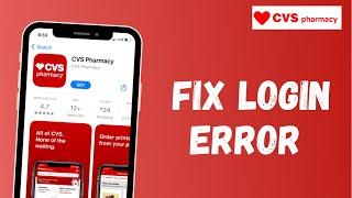 How to Fix ‎CVS Pharmacy App Login Error  CVS Mobile APP