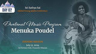 Devotional Music Program By Ms Menuka Poudel  Evening  July 13 2024 l Prasanthi Nilayam