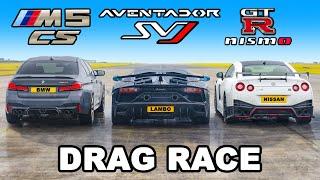 Aventador SVJ v NISMO GT-R v M5 CS DRAG RACE