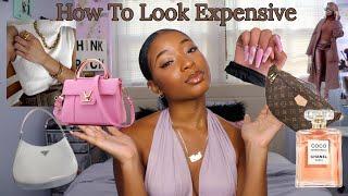 How to Look EXPENSIVE On A Budget  Baddie On A Budget
