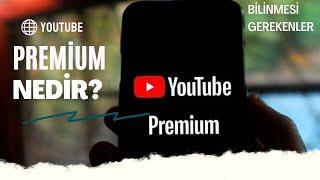 YouTube Premium nedir neler sunuyor Bilmen Gereken YouTube Premium Özellikleri