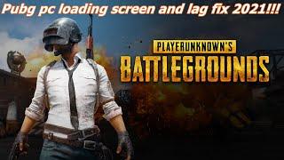 How to fix loading screen stuck and lag in Pubg Pc 2021